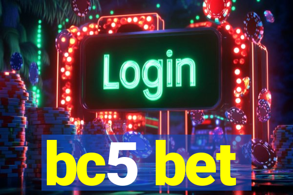 bc5 bet